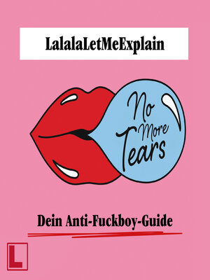 cover image of No More Tears--Dein Anti-Fuckboy-Guide (ungekürzt)